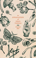 An Exhalation of Dead Things - Paperback
