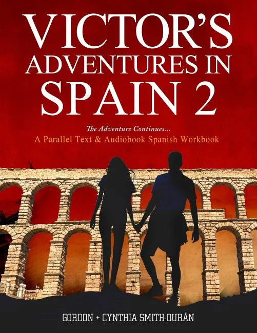 VIctor's Adventures in Spain 2: The Adventure Continues - Paperback
