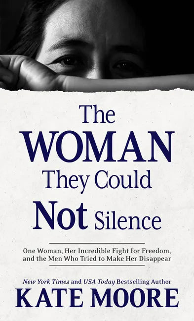 The Woman They Could Not Silence: One Woman, Her Incredible Fight for Freedom, and the Men Who Tried to Make Her Disappear - Library Binding