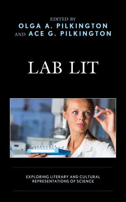 Lab Lit: Exploring Literary and Cultural Representations of Science - Paperback