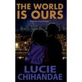 The World Is Ours - Hardcover