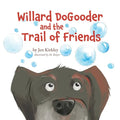Willard DoGooder and the Trail of Friends - Paperback