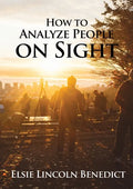 How to Analyze People on Sight: The Science of Human Analysis - Paperback