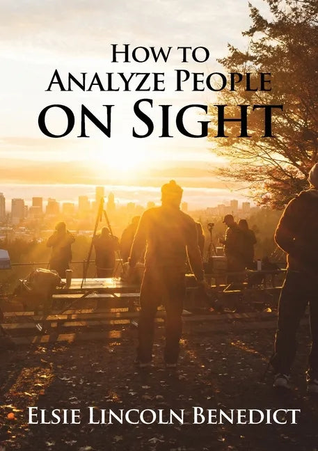 How to Analyze People on Sight: The Science of Human Analysis - Paperback