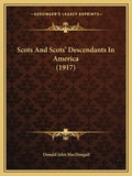 Scots And Scots' Descendants In America (1917) - Paperback