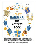 The Happy Hanukkah Fun Activity Book: Celebrate the Festival of Lights with Cute Coloring Pages, Mazes, Matching Games, Word Search Puzzles, Chanukah - Paperback