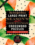 The New York Times Large-Print Season's Greetings Crossword Puzzles: 150 Easy to Hard Puzzles to Boost Your Brainpower - Paperback