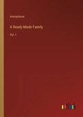 A Ready-Made Family: Vol. I - Paperback