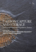 Carbon Capture and Storage: Emerging Legal and Regulatory Issues - Paperback