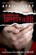 The Girl Who Was Supposed to Die - Hardcover