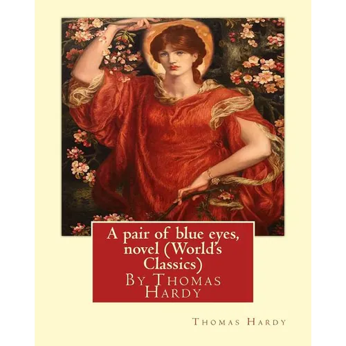 A pair of blue eyes, By Thomas Hardy A NOVEL (World's Classics) - Paperback
