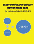 Electronics And Circuit Design Made Easy - Paperback