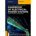 Handbook of Electrical Power Systems: Energy Technology and Management in Dialogue - Hardcover