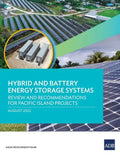 Hybrid and Battery Energy Storage Systems: Review and Recommendations for Pacific Island Projects - Paperback