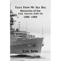 Tale From My Sea Bag: Memories of the U.S.S. Trenton (LPD 14) 1980 - 1984 - Paperback