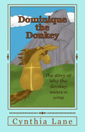 Dominique the Donkey: the story of why the donkey wears a cross - Paperback