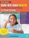 Day-By-Day Math Thinking Routines in First Grade: 40 Weeks of Quick Prompts and Activities - Paperback