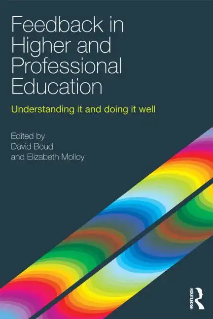 Feedback in Higher and Professional Education: Understanding It and Doing It Well - Paperback