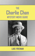 The Charlie Chan Mystery Movie Guide - Paperback