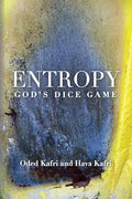 Entropy - God's Dice Game: The book describes the historical evolution of the understanding of entropy, alongside biographies of the scientists w - Paperback