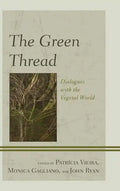 The Green Thread: Dialogues with the Vegetal World - Paperback