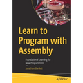 Learn to Program with Assembly: Foundational Learning for New Programmers - Paperback