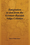 Emigration to and from the German-Russian Volga Colonies - Paperback