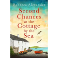Second Chances at the Cottage by the Sea: A heart-warming and emotional page-turner - Paperback