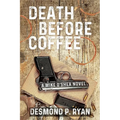 Death Before Coffee: A Mike O'Shea Novel - Paperback