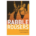 Rabble Rousers: The American Far Right in the Civil Rights Era - Paperback
