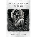 The Rise of the Phoenix - Paperback