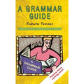 A Grammar Guide: Future Tenses - Hardcover