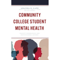 Community College Student Mental Health: Faculty Experiences and Institutional Actions - Hardcover