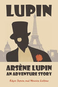 Arsène Lupin: An Adventure Story - Paperback