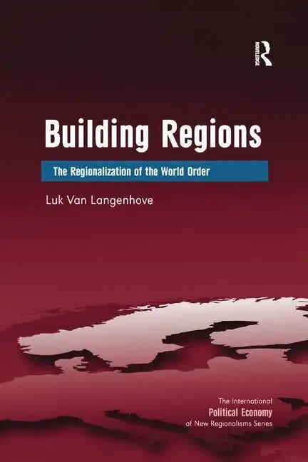 Building Regions: The Regionalization of the World Order - Paperback