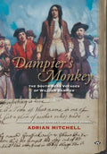 Dampier's Monkey: The south seas voyages of William Dampier - Paperback
