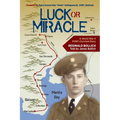 Luck or Miracle: A World War II POW's Survival Story - Paperback
