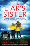 The Liar's Sister: An absolutely gripping psychological thriller with a breathtaking twist - Paperback