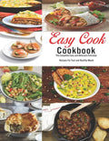 Easy Cook Cookbook: The Complete Easy and delicious Everyday Recipes for fast and healthy meals - Paperback