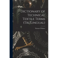 Dictionary of Technical Textile Terms (tri-lingual) - Paperback