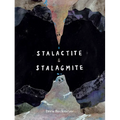 Stalactite & Stalagmite: A Big Tale from a Little Cave - Hardcover