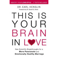 This Is Your Brain in Love: New Scientific Breakthroughs for a More Passionate and Emotionally Healthy Marriage - Paperback