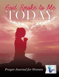 God Spoke to Me Today Prayer Journal for Women - Paperback