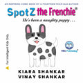 SpotZ the Frenchie: He's been a naughty puppy . . . - Paperback