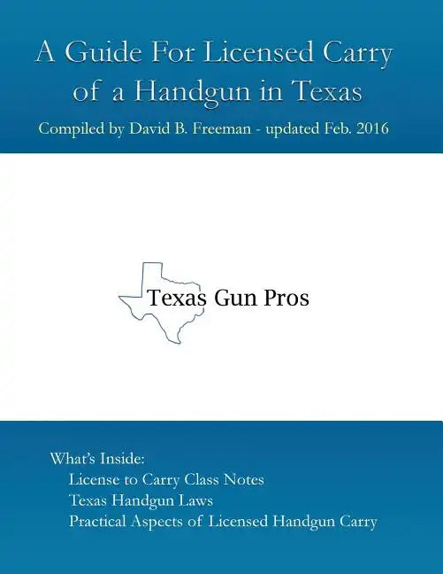 A Guide for Licensed Handgun Carry in Texas - Paperback