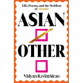 Asian/Other: Life, Poems, and the Problem of Memoir - Paperback
