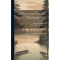 William Henry Drummond - Hardcover