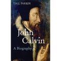 John Calvin: A Biography - Paperback