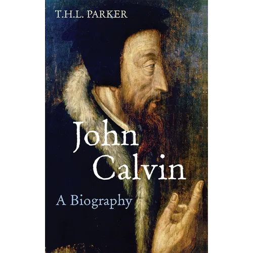 John Calvin: A Biography - Paperback