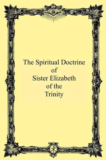 The Spiritual Doctrine of Sister Elizabeth of the Trinity - Paperback